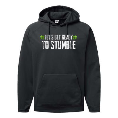 Let's Get Ready To Stumble Saint Patrick's Day Performance Fleece Hoodie