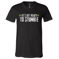 Let's Get Ready To Stumble Saint Patrick's Day V-Neck T-Shirt