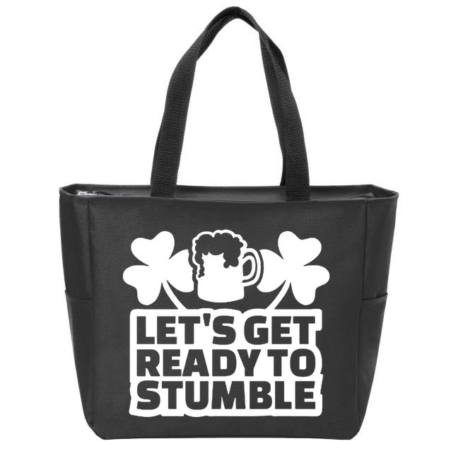 Let's Get Ready To Stumble St Patrick's Day Zip Tote Bag