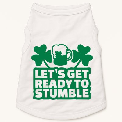 Let's Get Ready To Stumble St Patrick's Day Doggie Tank
