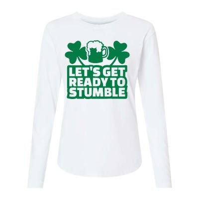 Let's Get Ready To Stumble St Patrick's Day Womens Cotton Relaxed Long Sleeve T-Shirt