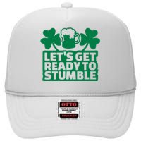 Let's Get Ready To Stumble St Patrick's Day High Crown Mesh Back Trucker Hat