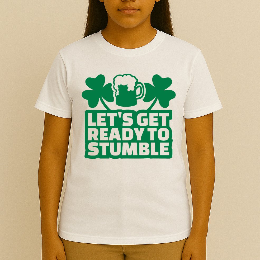 Let's Get Ready To Stumble St Patrick's Day T-Shirt