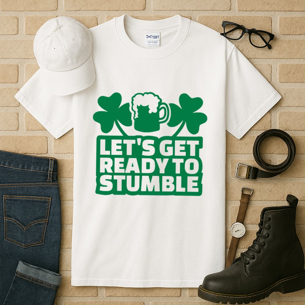 Let's Get Ready To Stumble St Patrick's Day Tall T-Shirt