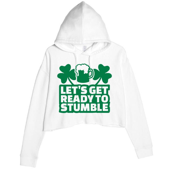 Let's Get Ready To Stumble St Patrick's Day Crop Fleece Hoodie