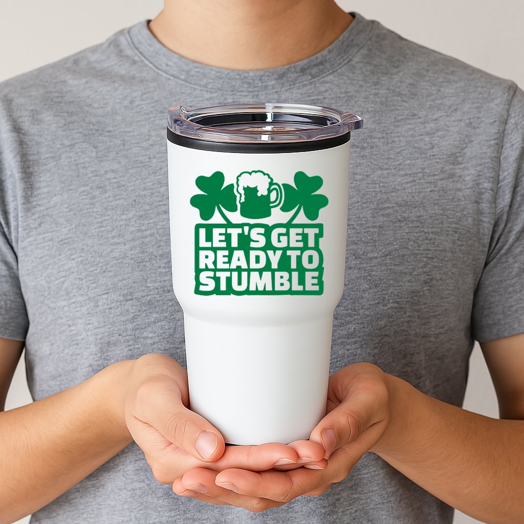 Let's Get Ready To Stumble St Patrick's Day Tumbler