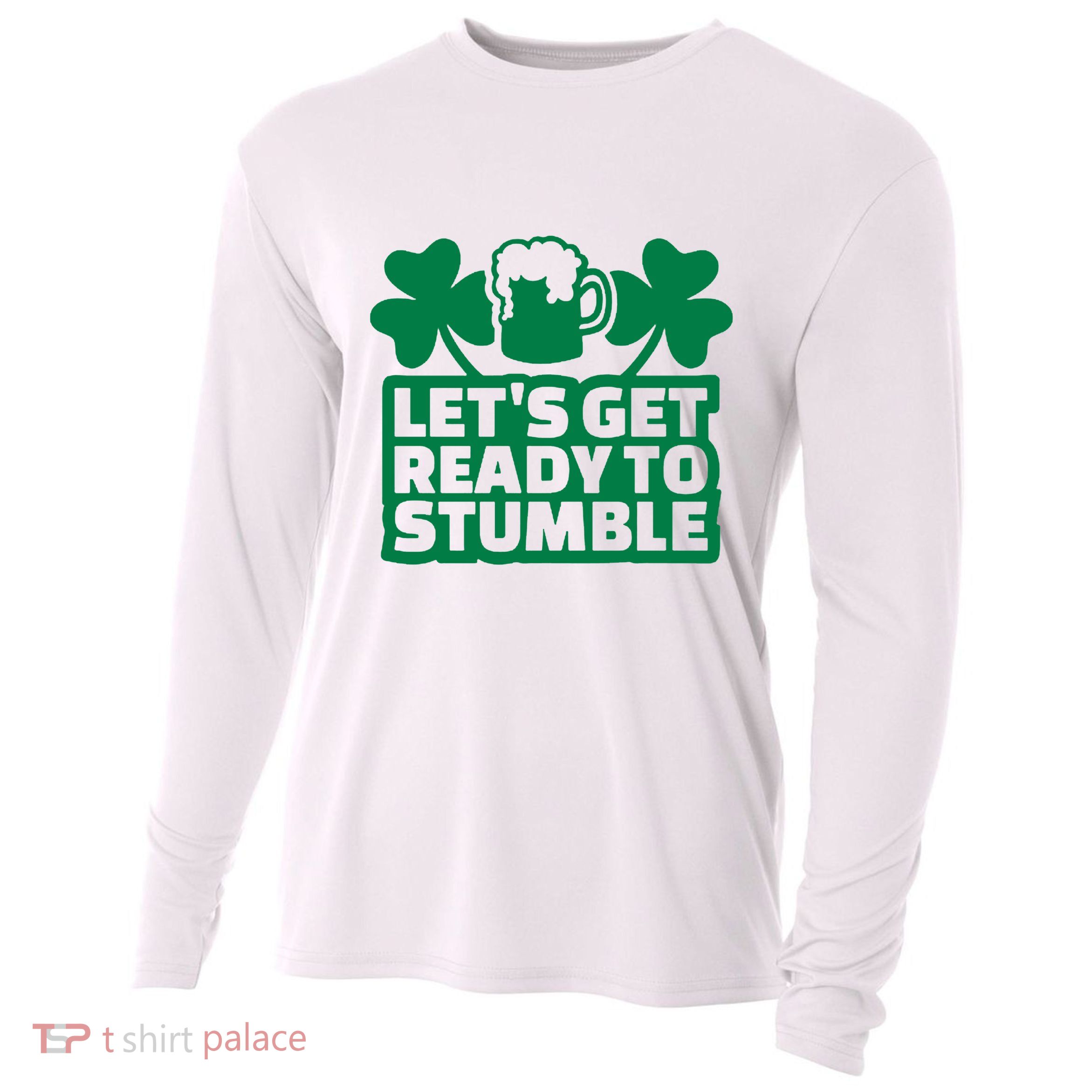 Let's Get Ready To Stumble St Patrick's Day Cooling Performance Long Sleeve Crew