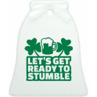 Let's Get Ready To Stumble St Patrick's Day Ceramic Bell Ornament