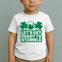 Let's Get Ready To Stumble St Patrick's Day Toddler T-Shirt