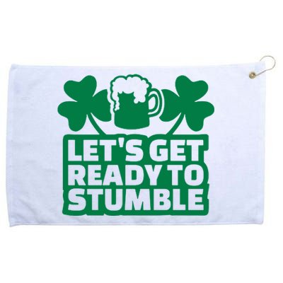 Let's Get Ready To Stumble St Patrick's Day Grommeted Golf Towel