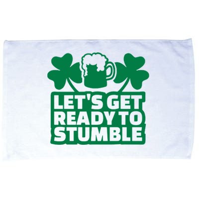 Let's Get Ready To Stumble St Patrick's Day Microfiber Hand Towel