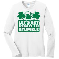 Let's Get Ready To Stumble St Patrick's Day Ladies Long Sleeve Shirt