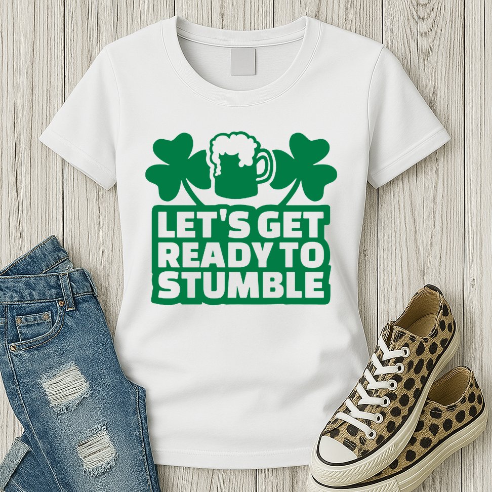 Let's Get Ready To Stumble St Patrick's Day Womens T-Shirt