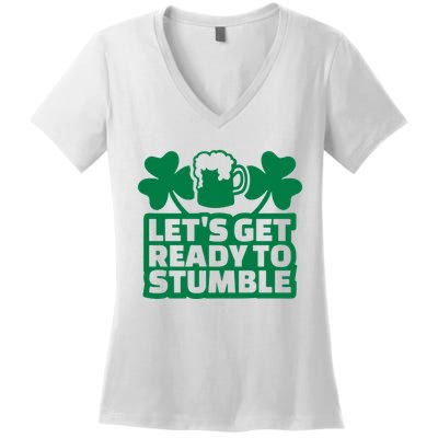 Let's Get Ready To Stumble St Patrick's Day Women's V-Neck T-Shirt