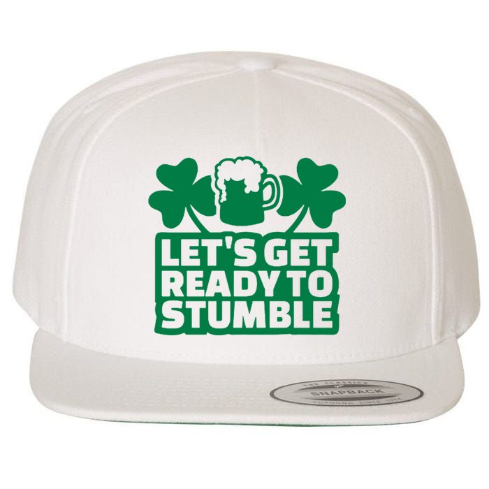 Let's Get Ready To Stumble St Patrick's Day Wool Snapback Cap