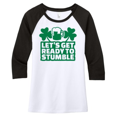 Let's Get Ready To Stumble St Patrick's Day Women's Tri-Blend 3/4-Sleeve Raglan Shirt