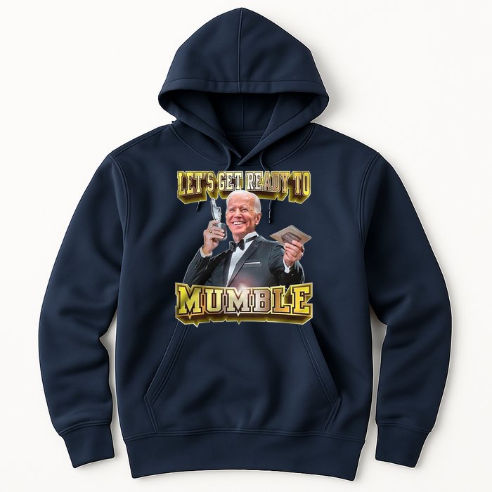 Let's Get Ready To Mumble Hoodie