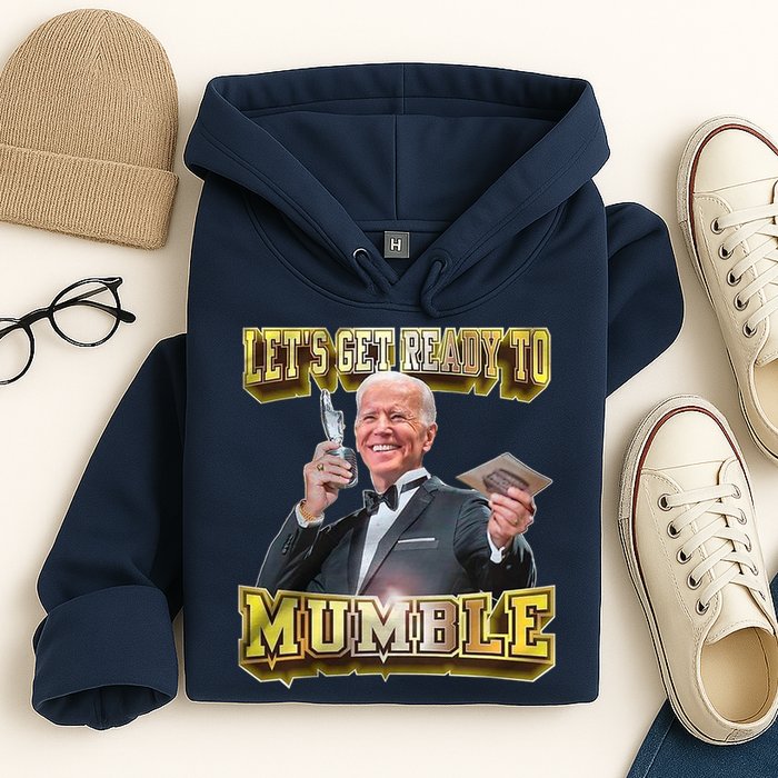 Let's Get Ready To Mumble Hoodie