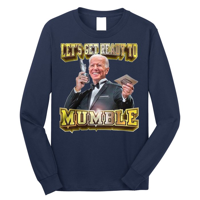 Let's Get Ready To Mumble Long Sleeve Shirt