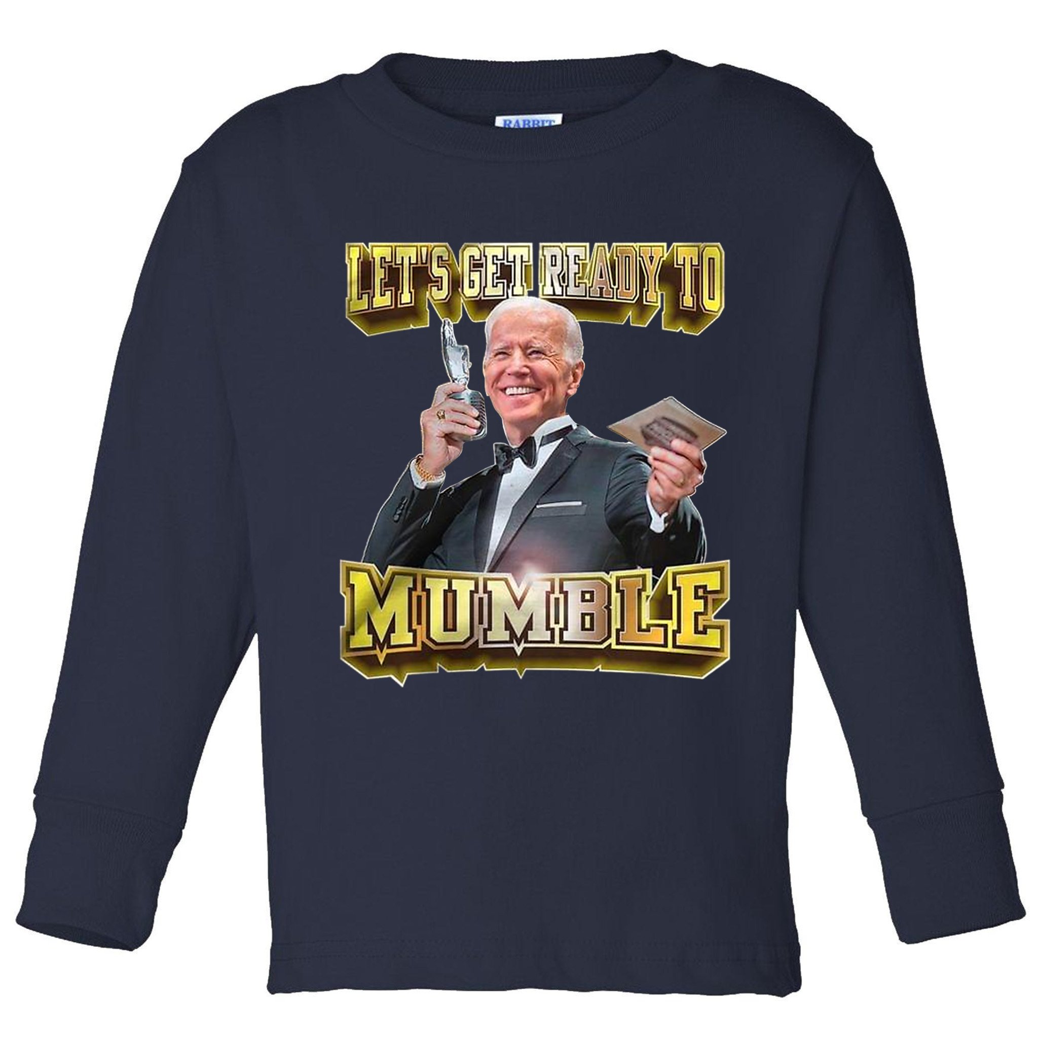 Let's Get Ready To Mumble Toddler Long Sleeve Shirt