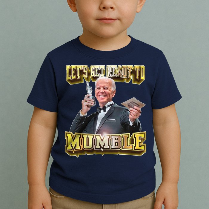 Let's Get Ready To Mumble Toddler T-Shirt
