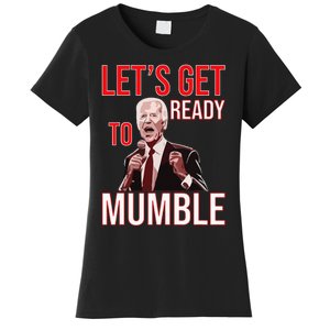 LetS Get Ready To Mumble Biden Women's T-Shirt