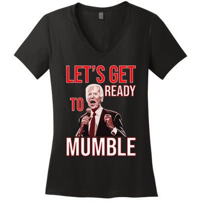 LetS Get Ready To Mumble Biden Women's V-Neck T-Shirt