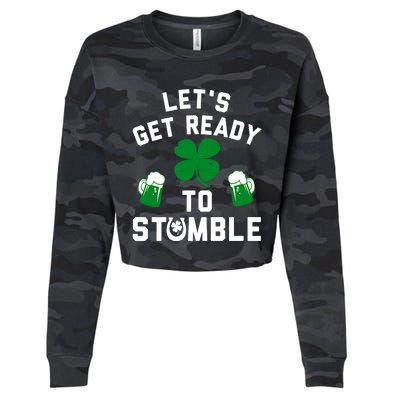 Lets Get Ready To Stumble Gift Pub St Patrick's Day Beer Meaningful Gift Cropped Pullover Crew