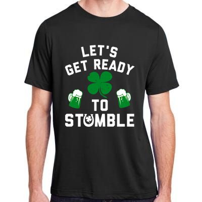 Lets Get Ready To Stumble Gift Pub St Patrick's Day Beer Meaningful Gift Adult ChromaSoft Performance T-Shirt