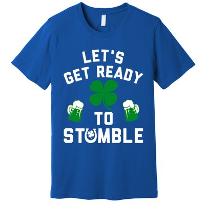 Lets Get Ready To Stumble Gift Pub St Patrick's Day Beer Meaningful Gift Premium T-Shirt