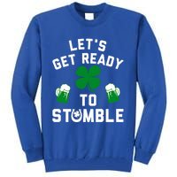 Lets Get Ready To Stumble Gift Pub St Patrick's Day Beer Meaningful Gift Tall Sweatshirt