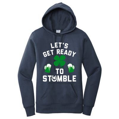 Lets Get Ready To Stumble Gift Pub St Patrick's Day Beer Meaningful Gift Women's Pullover Hoodie