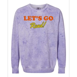 Lets Go Read Book Lover Colorblast Crewneck Sweatshirt