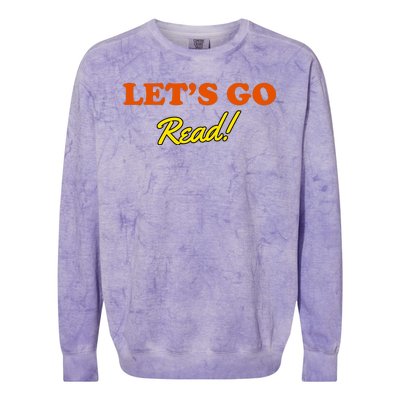 Lets Go Read Book Lover Colorblast Crewneck Sweatshirt