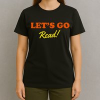 Lets Go Read Book Lover T-Shirt