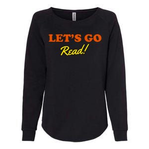 Lets Go Read Book Lover Womens California Wash Sweatshirt