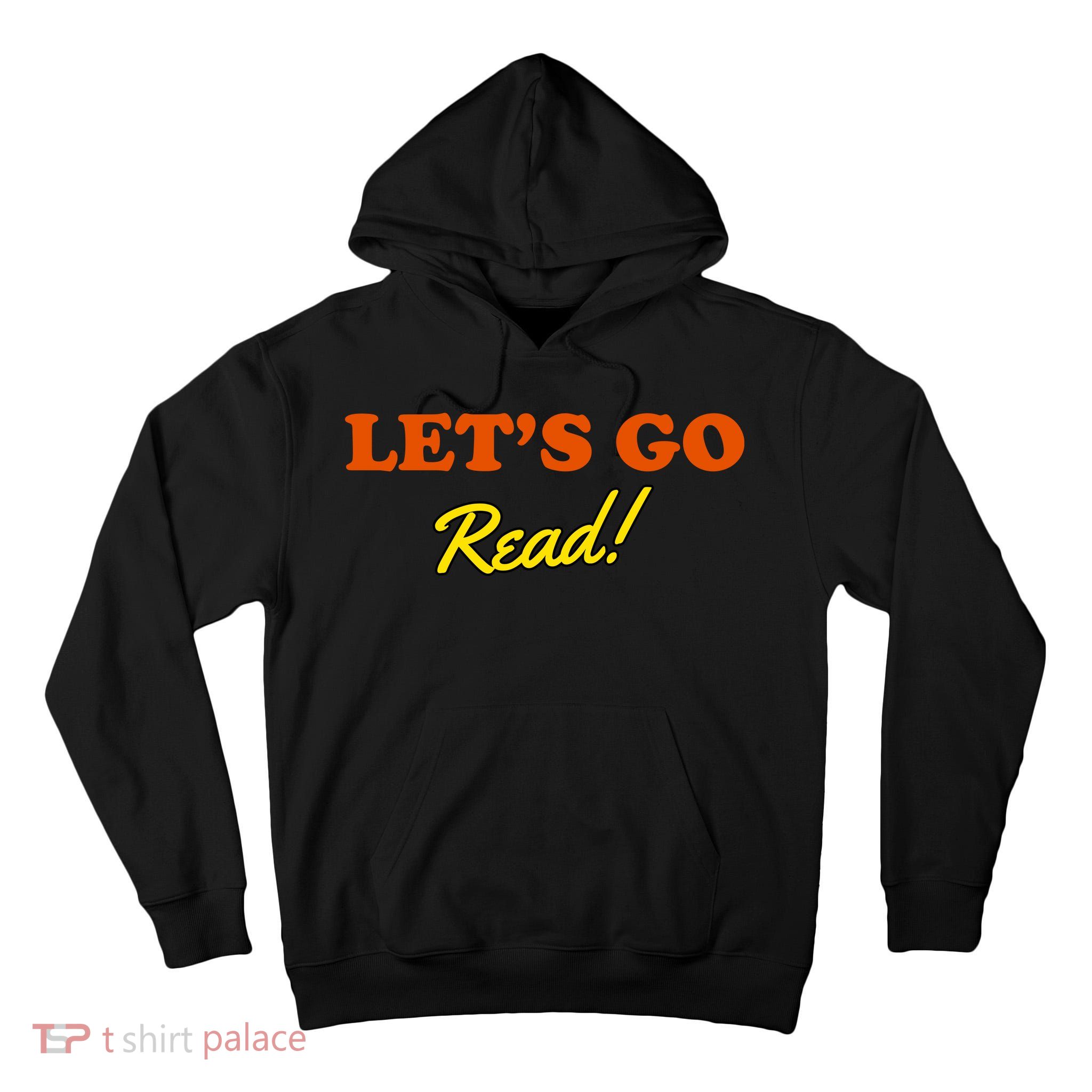 Lets Go Read Book Lover Tall Hoodie