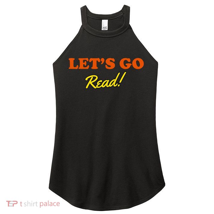 Lets Go Read Book Lover Women's Perfect Tri Rocker Tank