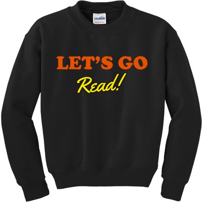 Lets Go Read Book Lover Kids Sweatshirt