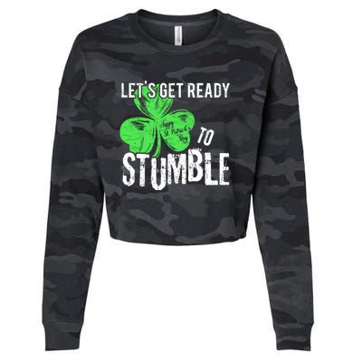 Lets Get Ready To Stumble Funny Saint St Patricks Day Gift Cropped Pullover Crew