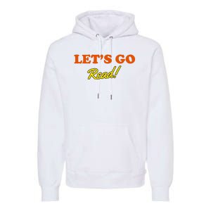 Lets Go Read Distress Book Club Premium Hoodie