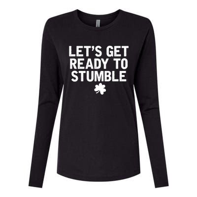 Let's Get Ready To Stumble Funny St Patrick's Day Womens Cotton Relaxed Long Sleeve T-Shirt