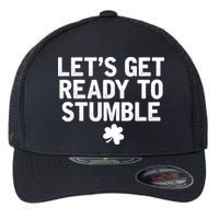 Let's Get Ready To Stumble Funny St Patrick's Day Flexfit Unipanel Trucker Cap