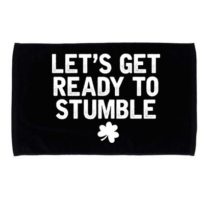 Let's Get Ready To Stumble Funny St Patrick's Day Microfiber Hand Towel