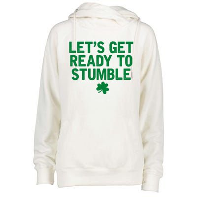 Let's Get Ready To Stumble Funny St Patrick's Day Womens Funnel Neck Pullover Hood