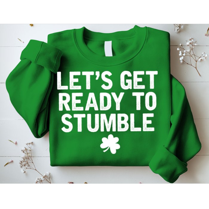 Let's Get Ready To Stumble Funny St Patrick's Day Sweatshirt