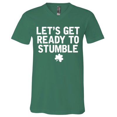 Let's Get Ready To Stumble Funny St Patrick's Day V-Neck T-Shirt