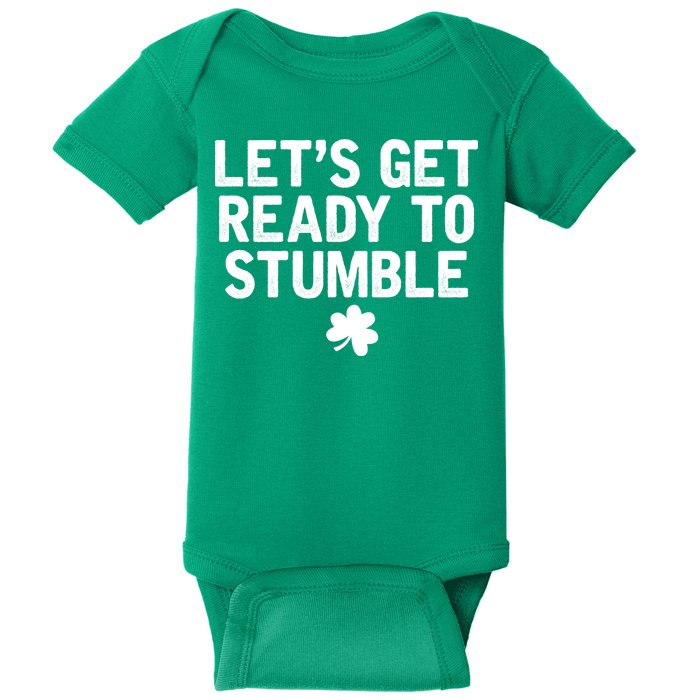 Let's Get Ready To Stumble Funny St Patrick's Day Baby Bodysuit