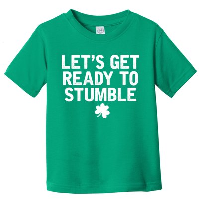 Let's Get Ready To Stumble Funny St Patrick's Day Toddler T-Shirt