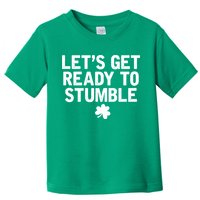 Let's Get Ready To Stumble Funny St Patrick's Day Toddler T-Shirt